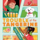 Image for Trouble at the tangerine
