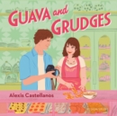Image for Guava and grudges