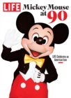 Image for LIFE Mickey Mouse at 90