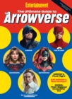 Image for Entertainment Weekly The Ultimate Guide to the Arrowverse