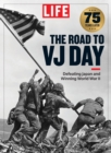 Image for LIFE The Road to VJ Day