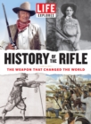 Image for LIFE Explores History of the Rifle
