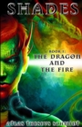 Image for Shades : The Dragon and the Fire