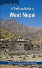 Image for A Trekking Guide to West Nepal : Limi Valley, Rara Lake, Mugu, Api, Saipal, Kanjiroba, Kailash &amp; Guge