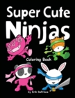 Image for Super Cute Ninjas Coloring Book