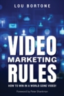 Image for Video Marketing Rules : How to Win in a World Gone Video!