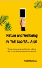 Image for Nature and wellbeing in the digital age  : how to feel better without logging off