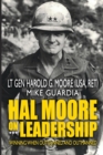 Image for Hal Moore on Leadership : Winning when Outgunned and Outmanned
