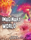 Image for Imaginary World Grayscale Coloring Book