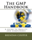 Image for The GMP Handbook : A Guide to Quality and Compliance
