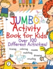 Image for Jumbo Activity Book for Kids : Jumbo Coloring Book and Activity Book in One: Giant Coloring Book and Activity Book for Pre-K to First Grade