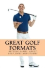 Image for Great Golf Formats : Golf Betting Games, and More Hilarious Adult Golf Jokes and Stories