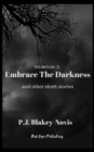 Image for Embrace The Darkness : And Other Short Stories