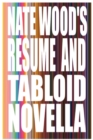Image for Nate Wood&#39;s Resume And Tabloid Novella