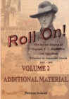 Image for Roll On! : One Man&#39;s War including The Secret Diaries of Captain T. C. ROBERTS (1st Chindits) Prisoner in Japanese hands 1943 - 1945 Volume 2 ADDITIONAL MATERIAL