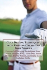 Image for Golf Driving Techniques from Golfing Greats and Stories : Proven Golf Driving Techniques from Dustin Johnson, Rory, Jason Day, Justin Thomas, Bubba Watson, and many more