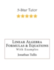 Image for Linear Algebra Formulas &amp; Equations : With Examples