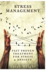 Image for Stress Management : Fast Proven Treatment For Stress &amp; Anxiety