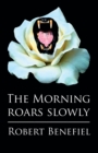 Image for The Morning Roars Slowly