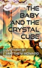 Image for The Baby and the Crystal Cube