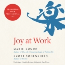 Image for Joy at work  : the life-changing magic of organizing your working life