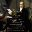 Image for Thomas Paine and the Clarion Call for American Independence LIB/E