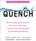 Image for Quench LIB/E : Beat Fatigue, Drop Weight, and Heal Your Body Through the New Science of Optimum Hydration
