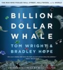 Image for Billion Dollar Whale LIB/E : The Man Who Fooled Wall Street, Hollywood, and the World