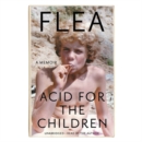 Image for Acid for the Children LIB/E : A Memoir