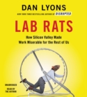 Image for Lab Rats LIB/E : How Silicon Valley Made Work Miserable for the Rest of Us