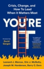 Image for You&#39;re It : Crisis, Change, and How to Lead When It Matters Most
