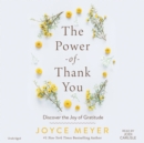 Image for The Power of Thank You : Discover the Joy of Gratitude