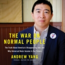 Image for The War on Normal People : The Truth About America&#39;s Disappearing Jobs and Why Universal Basic Income Is Our Future