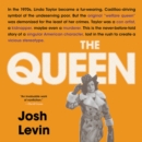 Image for The Queen LIB/E : The Forgotten Life Behind an American Myth