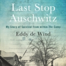 Image for Last stop Auschwitz