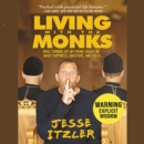 Image for Living with the Monks LIB/E