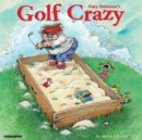 Image for Golf Crazy by Gary Patterson 2024 12 X 12 Wall Calendar