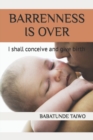 Image for Barrenness Is Over : I shall conceive and give birth
