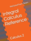 Image for Integral Calculus Reference : Calculus 2