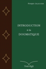 Image for Introduction a la Dogmatique