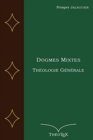 Image for Dogmes Mixtes : Theologie Generale
