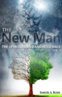 Image for The New Man : The spiritual and anointed race