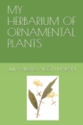 Image for My Herbarium of Ornamental Plants