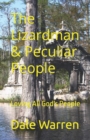 Image for The Lizardman &amp; Peculiar People