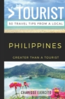 Image for Greater Than a Tourist - Philippines : 50 Travel Tips from a Local