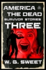 Image for America The Dead Survivor Stories Three