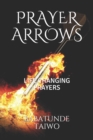 Image for Prayer Arrows : Life Changing Prayers