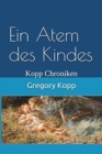 Image for Ein Atem des Kindes : Kopp Chroniken