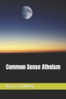 Image for Common Sense Atheism