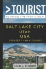 Image for Greater Than a Tourist - Salt Lake City Utah USA : 50 Travel Tips from a Local
